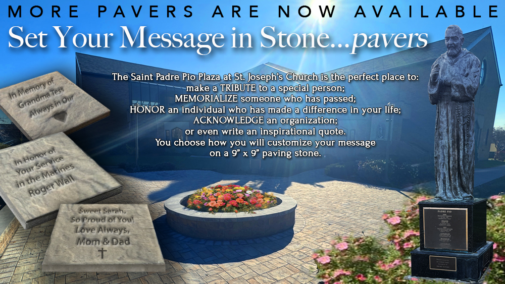 St. Padre Pio Plaza Stone Pavers ~ Order Yours Today!